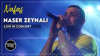 آهنگ ناصر زینلی - نفس Naser Zeynali - Nafas I Live In Concert 