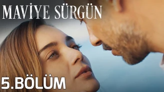 سریال ترکی تبعید به آبی دریا قسمت 5 پارت 3 Maviye Sürgün